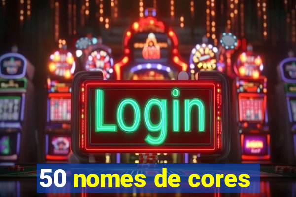 50 nomes de cores